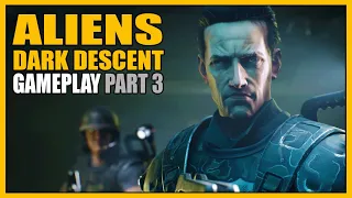 Aliens: Dark Descent | Gameplay Part 3 - Fate Worse Than Death