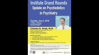 Semel Grand Rounds, 2019-06-04, Dr. Charles S. Grob
