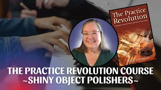 Break the "Shiny Object" habit: Masterful Piano Practice