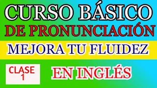 CURSO BÁSICO DE PRONUNCIACIÓN EN INGLÉS