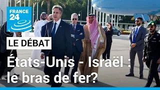 États-Unis - Israël : le bras de fer? • FRANCE 24