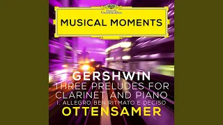 Gershwin: Three Preludes - I. Allegro ben ritmato e deciso (Adapted for Clarinet and Piano by...