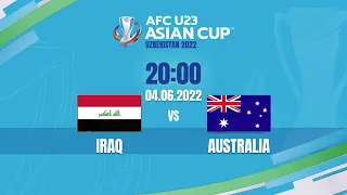 🔴 TRỰC TIẾP: U23 IRAQ - U23 AUSTRALIA (BẢN ĐẸP NHẤT) | LIVE AFC U23 ASIAN CUP 2022