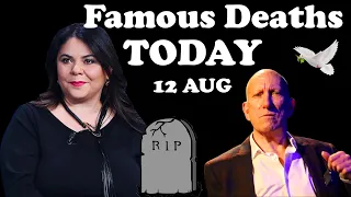 Famous Deaths Today 12th AUG