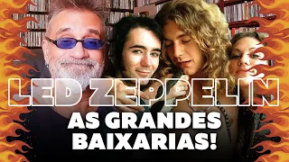 Led Zeppelin - As Grandes Baixarias!