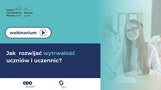 Jak rozwijać wytrwałość uczniów i uczennic?