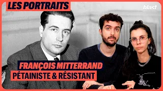 FRANÇOIS MITTERRAND : PÉTAINISTE ET RÉSISTANT