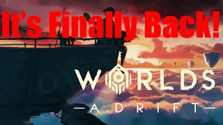 Worlds Adrift returns once more!