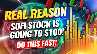 URGENT! WHY SOFI STOCK WILL GO TO $100! DO THIS FAST!!