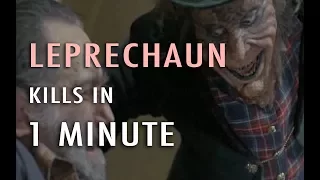 Leprechaun Kills in 1 Minute