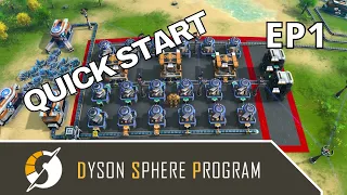 QUICK start to a galactic factory! Dyson Sphere Program [Ep1]