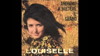 Louiselle - Andiamo a mietere il grano