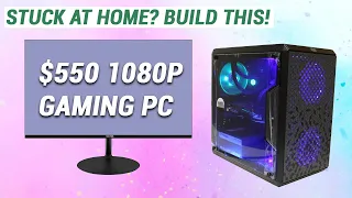 $550 1080p Gaming PC Build