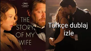 The story of my wife türkçe dublaj izle