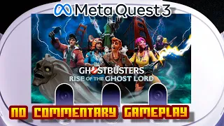 Ghostbusters: Rise of the Ghost Lord - (Oculus Meta Quest 2 & 3) - No Commentary Gameplay