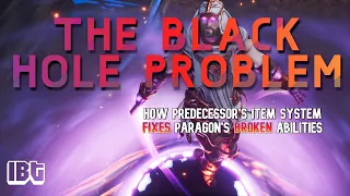 The Black Hole: How Predecessor's Items can Fix Paragon's most broken abilities (Gideon Ultimate)