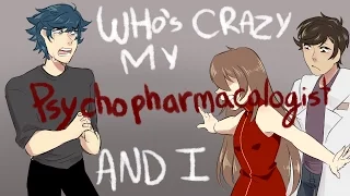 Who's Crazy/ My Psychopharmacologist and I (ANIMATIC) | Oc Animatic