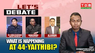 LIVE | TOM TV LET'S DEBATE “WHAT IS HAPPENING AT 44-YAITHIBI?” | 08 APRIL 2022