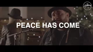 Peace Has Come - Hillsong Worship