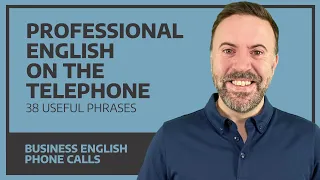 Professional English On The Telephone - 38 Useful Phrases