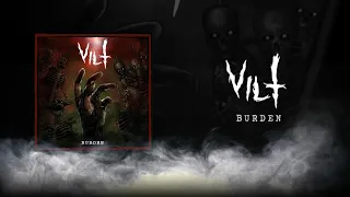 VILT - Burden - (Official Lyric video)