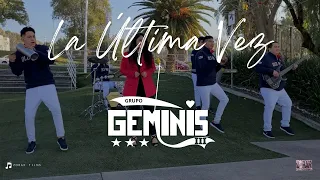 La Ultima Vez/Grupo Geminis lll