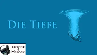 Die Tiefe - Hörspiel