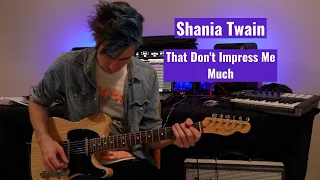 That Don't Impress Me Much - Shania Twain (Guitar Cover by Luke Stamenkovich)