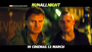 RUN ALL NIGHT - "Live" TVC - In Cinemas 12 March