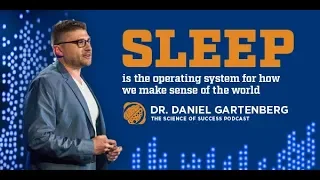 The Science of Sleep Revealed: How To Hack Your Sleep with Dr. Daniel Gartenberg