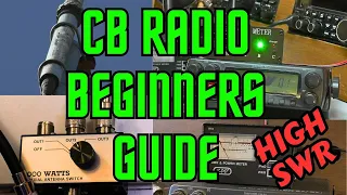 CB Radio Beginners Guide. How to diagnose and fix a high SWR.
