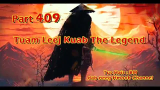 Tuam Leej Kuab The Hmong Shaman Warrior ( Part 409 ) 13/2/2024