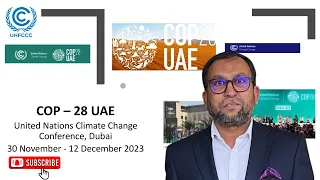 United Nations Climate Change Conference | Dubai COP - 28 | Climate Summit | Prof K Analyzes