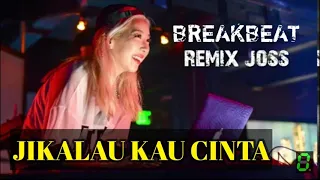 Dj Jikalau kau cinta || Dj terbaru Paling Hits 2019 || BREAKBEAT