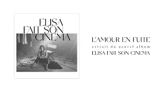 Elisa Tovati – L'amour en fuite (Audio Officiel)