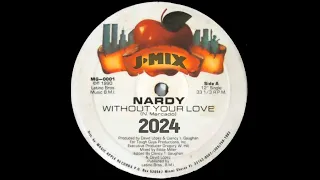 Nardy - Without Your Love 2024 (J-Mix Radio)