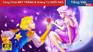 Công Chúa MẶT TRĂNG & Hoàng Tử NGÔI SAO 👸Truyện Cổ Tích Việt Nam HAY NHẤT👸WOA Fairy Tales Tiếng Việt