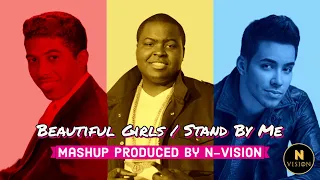 Beautiful Girls/Stand By Me - Sean Kingston, Ben E. King, Prince Royce (Mashup) - N-Vision