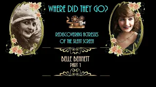 Rediscovering Actresses of the Silent Screen - Belle Bennett Part 1 - Secrets Under the Big Tent