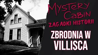 Sprawa z Villisca - Zagadki Historii - Mystery Cabin