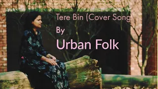 SIMMBA: Tere Bin |  Cover Song | Sharmistha | Urban Folk  | 2018 |