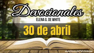 Devocionales Elena G. de White | 30 de abril del 2024