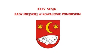 XXXV Sesja Rady Miejskiej w Kowalewie Pomorskim - 25 listopad 2021 r.