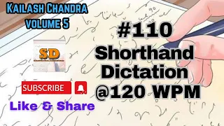 #110 | @120 wpm | Shorthand Dictation| Kailash Chandra | 1000 words |  Volume 5