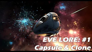 [EVE Lore] #1: Capsule & Clone