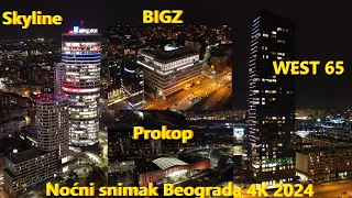 Beograd Noću 4K 2024 - Skyline, Prokop, BIGZ, Beograd na Vodi, West 65, Genex Kula