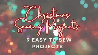 CHRISTMAS SEWING IDEAS - Sew Your Own Christmas Gifts and Decorations