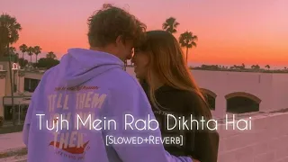 Tujh Mein Rab Dikhta Hai - Lofi (Slowed+Reverb) | Roop kumar | RP Lofi - Topic