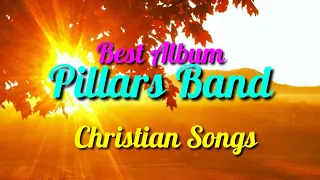 Best Christian songs (Pillars Band)