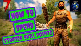 7 Days to Die Beginner's Guide - How To Spend Starting Skill Points